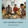Pay Yourself First :  Wills and Estate Guide